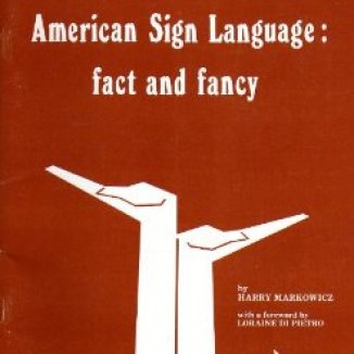 American Sign Langauge Fact and Fancy